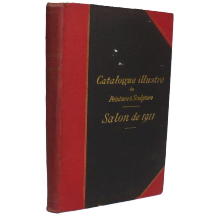 Salon de 1911 Catalogue Illustré de Peinture & Sculpture French Edition.