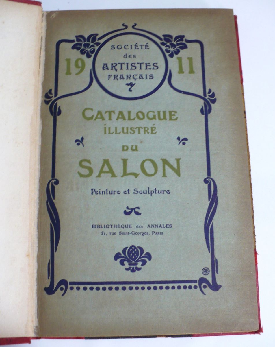 Salon de 1911 Catalogue Illustré de Peinture & Sculpture French Edition.