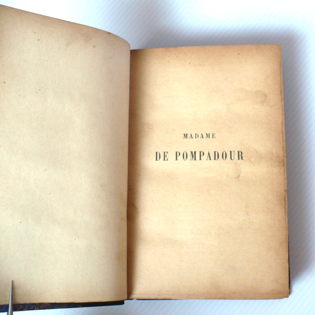 Madame de Pompadour by Edmond et Jules de Goncourt 1901 French Edition.