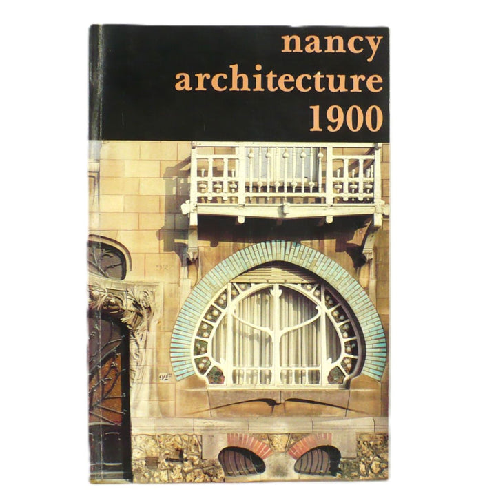 Nancy Architecture 1900 has French German English Translations, Map 1976 France.