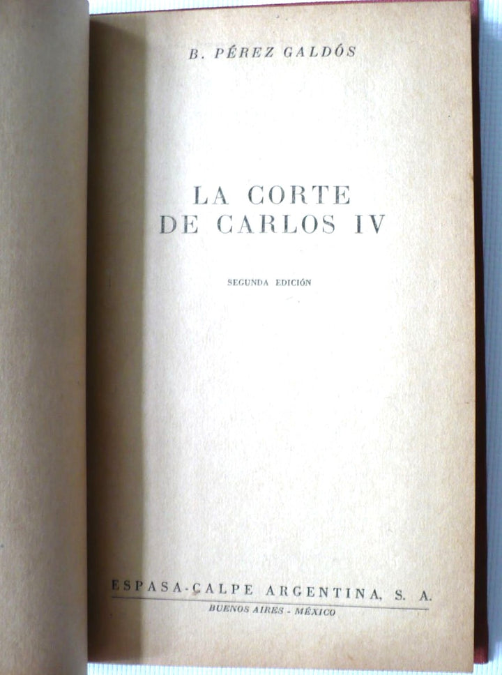 La Corte de Carlos IV by Galdos 1952 Spanish Edition