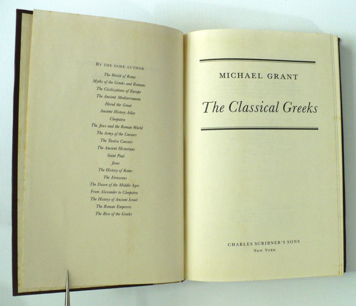 The Classical Greeks by Michael Grant 1989 First U.S. Edition